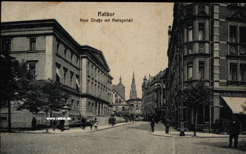 Ratiborer Neue Straße mit Amtsgericht