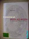Bayer als Mäzen (3 k)